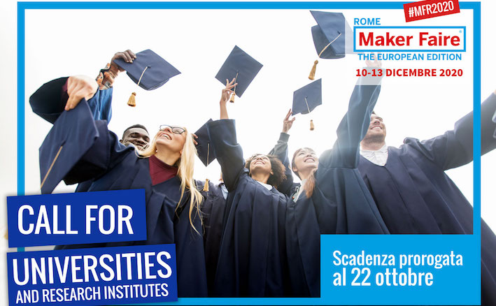 Call for Universities and Research Institutes di Maker Faire Rome | Scadenza prorogata al 22 ottobre