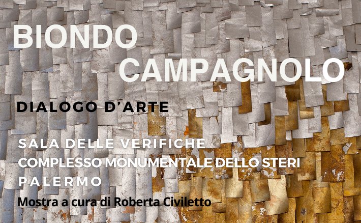 Mostra “Biondo - Campagnolo. Dialogo d’Arte”