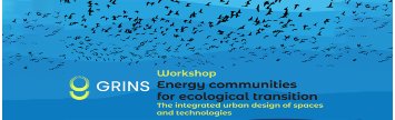 Workshop GRINS "Energy communities for ecological transition"
